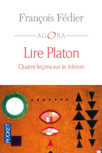 Lire Platon - François Fédier, François Fédier - POCKET Lire Platon - François Fédier, François Fédier - POCKET