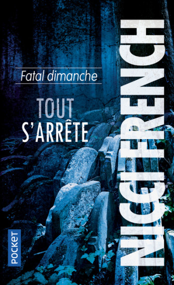 Fatal dimanche - Tout s'arrête - Nicci French, Marianne Bertrand, Nicci French, Marianne Bertrand - POCKET
