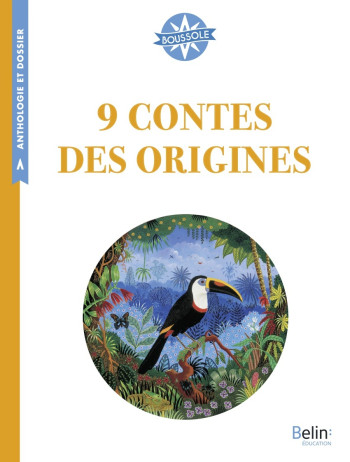 9 contes des origines - ANTHOLOGIE, ANTHOLOGIE - BELIN EDUCATION 9 contes des origines - ANTHOLOGIE, ANTHOLOGIE - BELIN EDUCATION