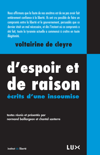 D'ESPOIR ET DE RAISON - ECRITS D'UNE INSOUMISE - Voltairine CLEYRE (DE), Normand Baillargeon - LUX CANADA D'ESPOIR ET DE RAISON - ECRITS D'UNE INSOUMISE - Voltairine CLEYRE (DE), Normand Baillargeon - LUX CANADA
