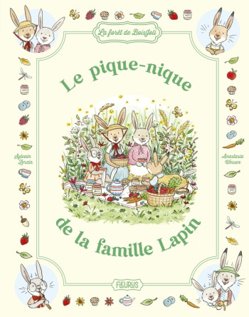 Le pique-nique de la famille Lapin - Sylvain Zorzin, Anastasia Wessex - FLEURUS Le pique-nique de la famille Lapin - Sylvain Zorzin, Anastasia Wessex - FLEURUS