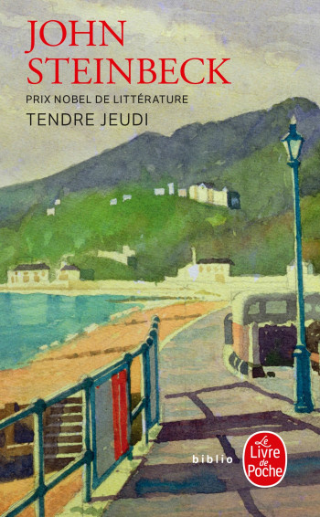 Tendre Jeudi - John STEINBECK, John STEINBECK - LGF Tendre Jeudi - John STEINBECK, John STEINBECK - LGF