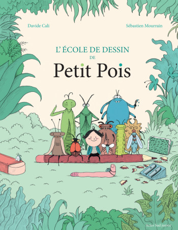 L'école de dessin de Petit Pois - Davide Cali, Sébastien Mourrain, Davide Cali, Sébastien Mourrain - ACTES SUD