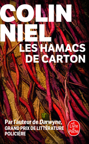 Les Hamacs de carton - Colin Niel, Colin Niel - LGF Les Hamacs de carton - Colin Niel, Colin Niel - LGF