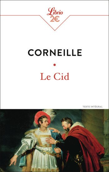 Le Cid - Pierre Corneille - J'AI LU Le Cid - Pierre Corneille - J'AI LU