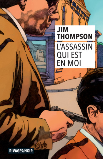 L'assassin qui est en moi - Jim Thompson, Jean-Paul Gratias, Jim Thompson, Jean-Paul Gratias - RIVAGES L'assassin qui est en moi - Jim Thompson, Jean-Paul Gratias, Jim Thompson, Jean-Paul Gratias - RIVAGES