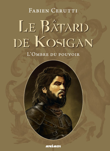 LE BATARD DE KOSIGAN T1 - Fabien Cerutti, CERUTTI FABIEN - MNEMOS LE BATARD DE KOSIGAN T1 - Fabien Cerutti, CERUTTI FABIEN - MNEMOS