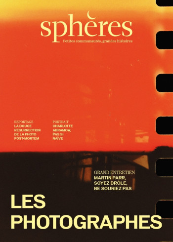 Sphères #18 — Les photographes - Collectif Collectif,  Collectif - SPHERES