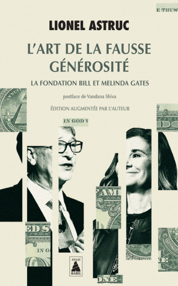 L'art de la fausse générosité - Lionel Astruc, Vandana Shiva - ACTES SUD L'art de la fausse générosité - Lionel Astruc, Vandana Shiva - ACTES SUD