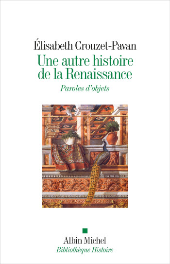 Une autre histoire de la Renaissance - Élisabeth Crouzet-Pavan, Élisabeth Crouzet-Pavan - ALBIN MICHEL Une autre histoire de la Renaissance - Élisabeth Crouzet-Pavan, Élisabeth Crouzet-Pavan - ALBIN MICHEL