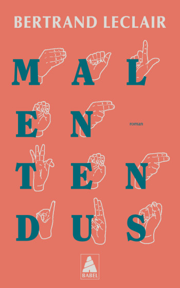 Malentendus - Bertrand Leclair, Bertrand Leclair - ACTES SUD Malentendus - Bertrand Leclair, Bertrand Leclair - ACTES SUD