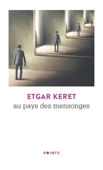 Au pays des mensonges - Etgar Keret, Etgar Keret - POINTS Au pays des mensonges - Etgar Keret, Etgar Keret - POINTS
