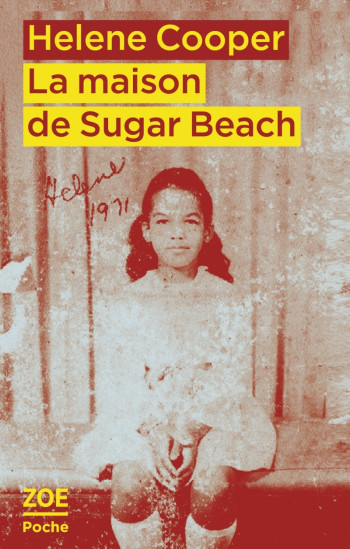 La maison de Sugar Beach - Hélène Cooper, Mathilde FONTANET - ZOE La maison de Sugar Beach - Hélène Cooper, Mathilde FONTANET - ZOE