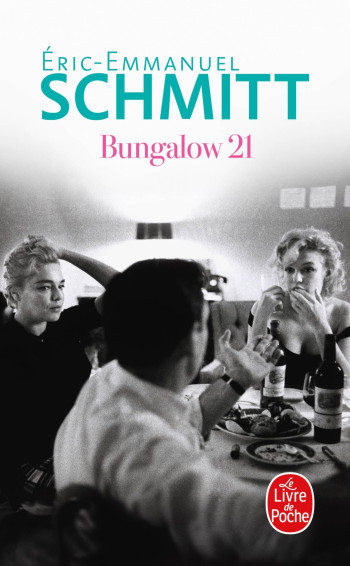 Bungalow 21 - Éric-Emmanuel Schmitt, Éric-Emmanuel Schmitt - LGF Bungalow 21 - Éric-Emmanuel Schmitt, Éric-Emmanuel Schmitt - LGF