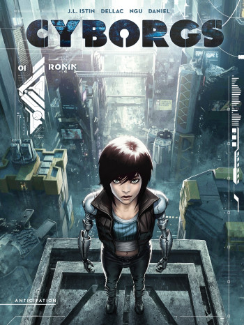 Cyborgs T01 - Benoît Dellac, Dim D., Eber Evangelista, Jean-Luc Istin, Kael Ngu - SOLEIL Cyborgs T01 - Benoît Dellac, Dim D., Eber Evangelista, Jean-Luc Istin, Kael Ngu - SOLEIL
