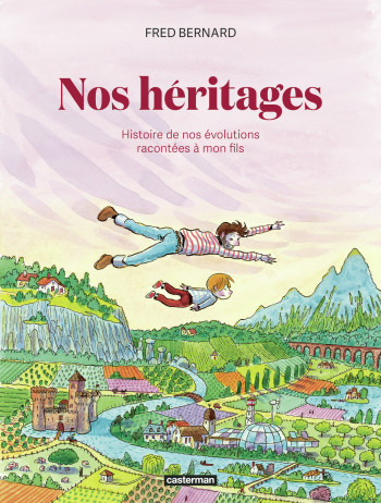 Nos héritages - FRED BERNARD - CASTERMAN Nos héritages - FRED BERNARD - CASTERMAN