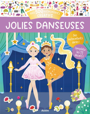 MES 500 AUTOCOLLANTS CREATIFS - JOLIES DANSEUSES - Ophélie Ortal - AUZOU MES 500 AUTOCOLLANTS CREATIFS - JOLIES DANSEUSES - Ophélie Ortal - AUZOU