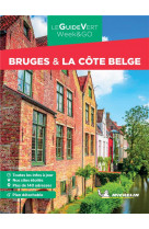 Le guide vert weeketgo : bruges et la cote belge (edition 2023)