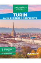 Le guide vert weeketgo : turin : langhe, roero et monferrato (edition 2023)