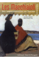 Les macchiaioli  -  des impressionnistes en toscane