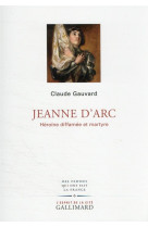 Jeanne d'arc : heroine diffamee et maryre