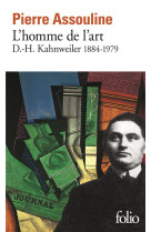 L'homme de l'art  -  d.-h. kahnweiler (1884-1979)