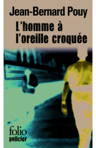 L'homme a l'oreille croquee