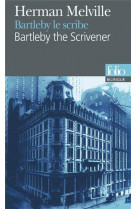 Bartleby le scribe / bartelby the scrivener