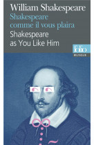 Shakespeare comme il vous plaira / shakespeare as you like him