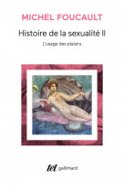 Histoire de la sexualite tome 2  -  l'usage des plaisirs