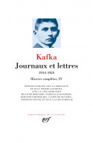 Oeuvres completes tome 4 : journaux et lettres  -  1914-1924