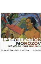 Icones de l'art moderne, la collection morozov