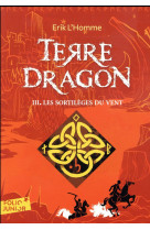 Terre-dragon tome 3 : les sortileges du vent