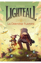 Lightfall tome 1 : la derniere flamme