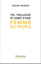 Vie, vieillesse et mort d'une femme du peuple