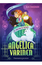 Angelica varinen tome 1 : le voleur de bijoux