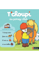 T'choupi : t'choupi au poney club