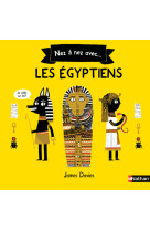 Nez a nez avec... les egyptiens