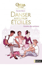 Danser jusqu'aux etoiles tome 1 : entree des artistes