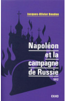 Napoleon et la campagne de russie : 1812 (2e edition)