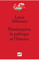 Montesquieu, la politique et l'histoire