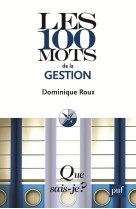 Les 100 mots de la gestion (4e edition) (4e edition)