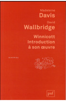 Winnicott introduction a son oeuvre (4e edition)