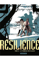 Resilience tome 4 : le tombeau des glaces