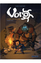 Voro - cycle 1 : le secret des trois rois tome 3