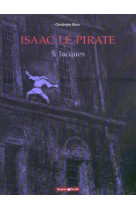 Isaac le pirate t.5  -  jacques