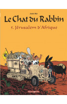Le chat du rabbin - tome 5 - jerusalem d'afrique