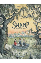 Swamp : un ete dans le bayou