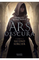 Second sorcier : ars obscura, ii