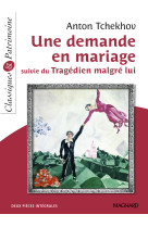 Une demande en mariage - classiques et patrimoine - suivie du tragedien malgre lui